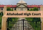 इलाहाबाद हाईकोर्ट का अहम फैसला: उच्च शिक्षित और कमाने में सक्षम पत्नी को भरण-पोषण का अधिकार नहीं