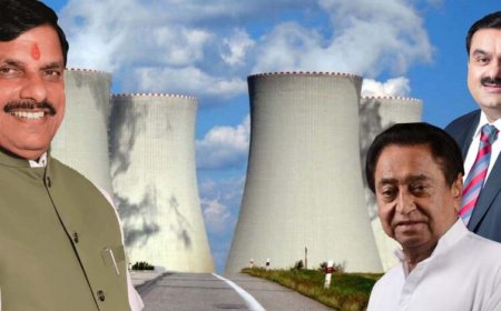 गौतम अडानी के साथ कमलनाथ और मुख्यमंत्री यादव की जुगलबंदी, छिंदवाड़ा में न्यूक्लियर पॉवर प्लांट प्लान