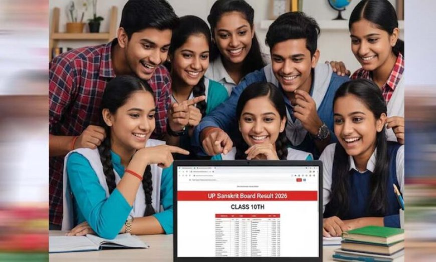 योगी सरकार में संस्कृत शिक्षा को नई पहचान, पारदर्शी व्यवस्था के बीच यूपी संस्कृत बोर्ड 2026 का रिजल्ट घोषित