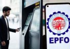 PF पैसा निकालना हुआ आसान: अब ATM से भी कर सकेंगे विड्रॉ, EPFO ला रहा नई सुविधा