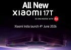 Xiaomi 17T भारत में लॉन्च: 4 जून को आएगा फ्लैगशिप कैमरा फोन