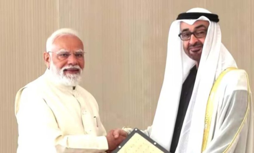 PM मोदी की यात्रा से भारत-UAE रिश्तों को नई मजबूती, 5 अरब डॉलर निवेश समेत कई अहम समझौते