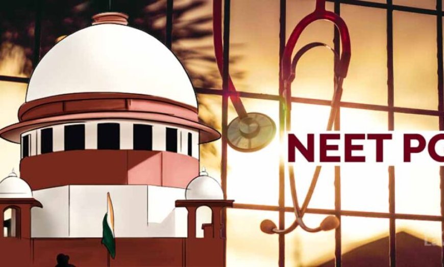 NEET पेपर लीक पर सुप्रीम कोर्ट सख्त, केंद्र से मांगा जवाब; कहा- पिछली गलतियों से नहीं लिया सबक