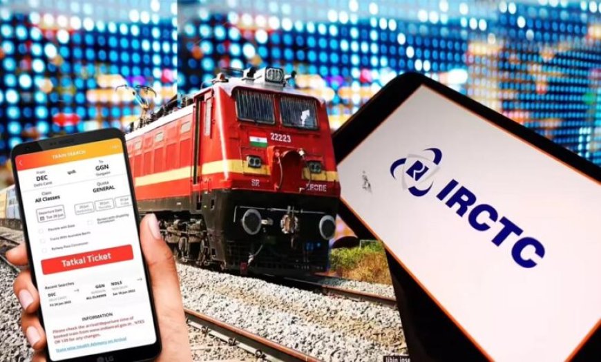 15 जुलाई से बदलेगा ट्रेन टिकट बुकिंग का अनुभव, IRCTC ला रहा नई हाईटेक वेबसाइट